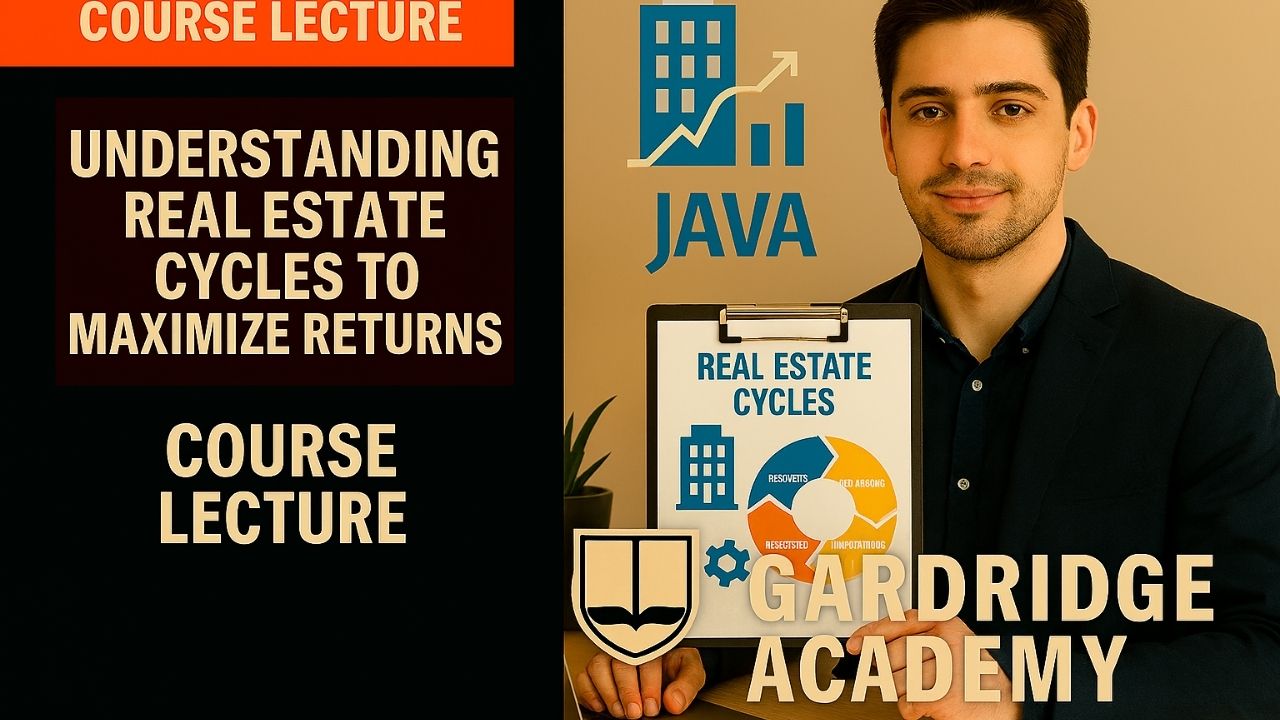 Diploma in Understanding Real Estate Cycles to Maximize Returns
