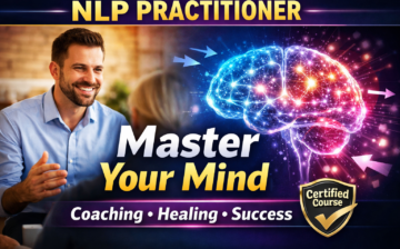 Certificate in NLP Practitioner Essentials: Skills for Coaching, Healing, and Self-Mastery